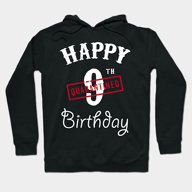 Happy 9th Quarantined Birthday Hoodie by kai_art_studios